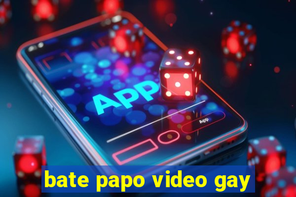 bate papo video gay